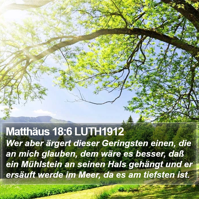 Matthäus 18:6 LUTH1912 Bible Study