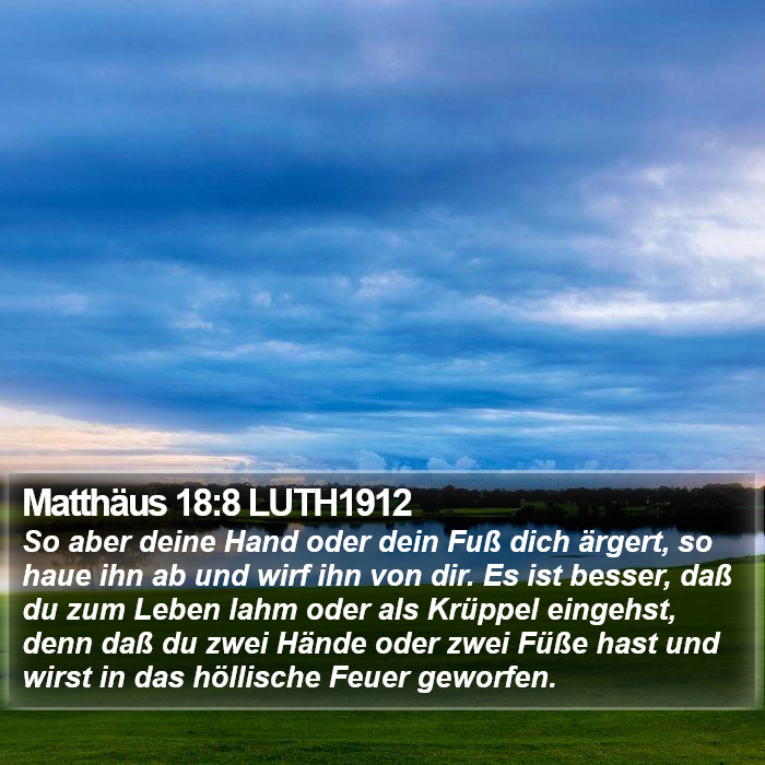 Matthäus 18:8 LUTH1912 Bible Study