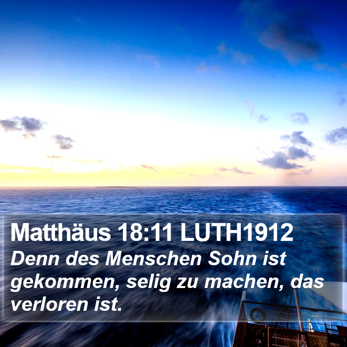 Matthäus 18:11 LUTH1912 Bible Study