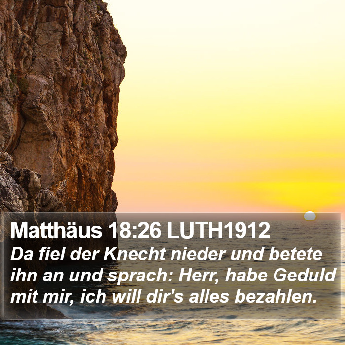 Matthäus 18:26 LUTH1912 Bible Study