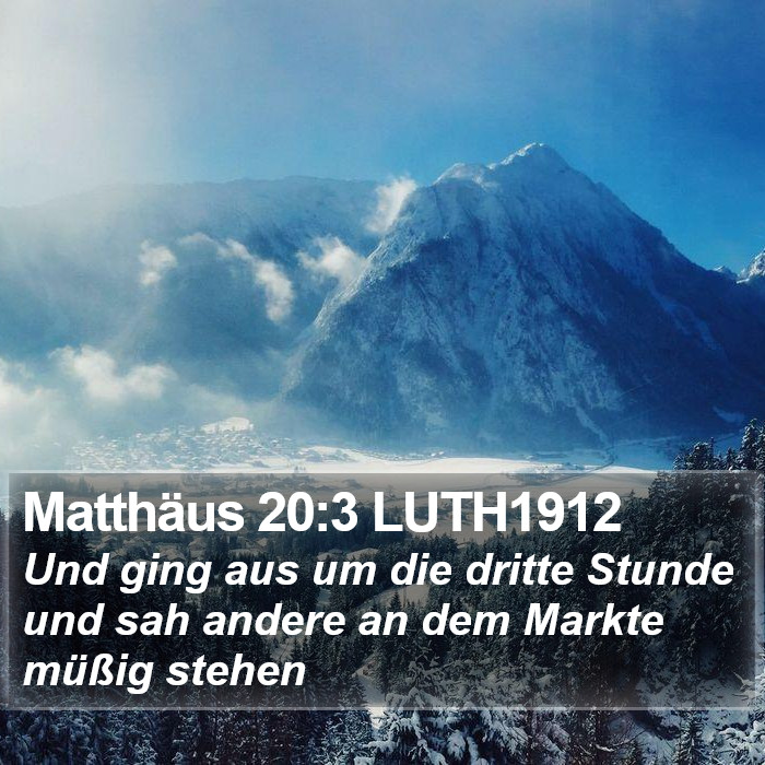 Matthäus 20:3 LUTH1912 Bible Study