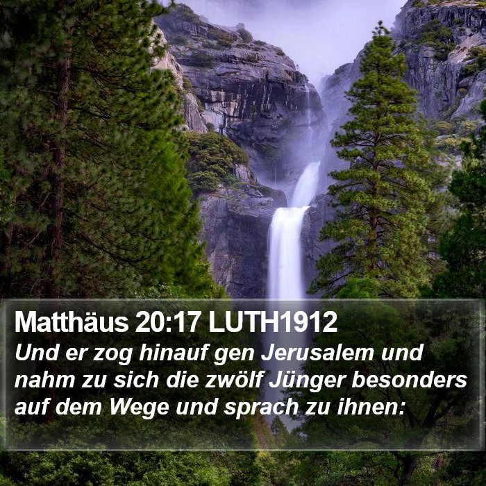 Matthäus 20:17 LUTH1912 Bible Study