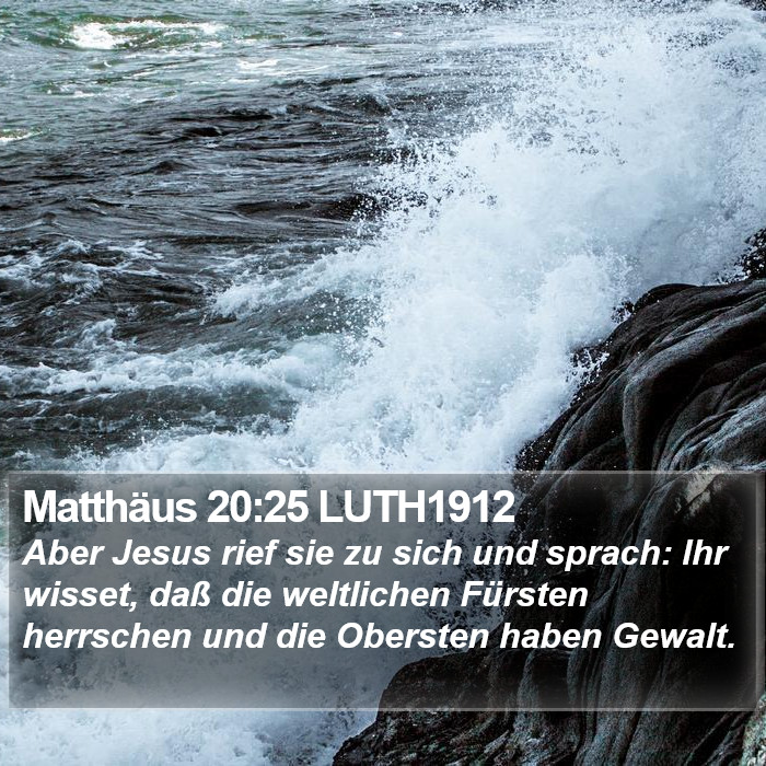 Matthäus 20:25 LUTH1912 Bible Study