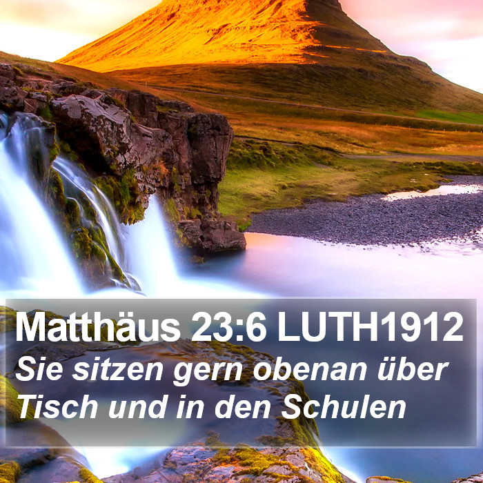 Matthäus 23:6 LUTH1912 Bible Study