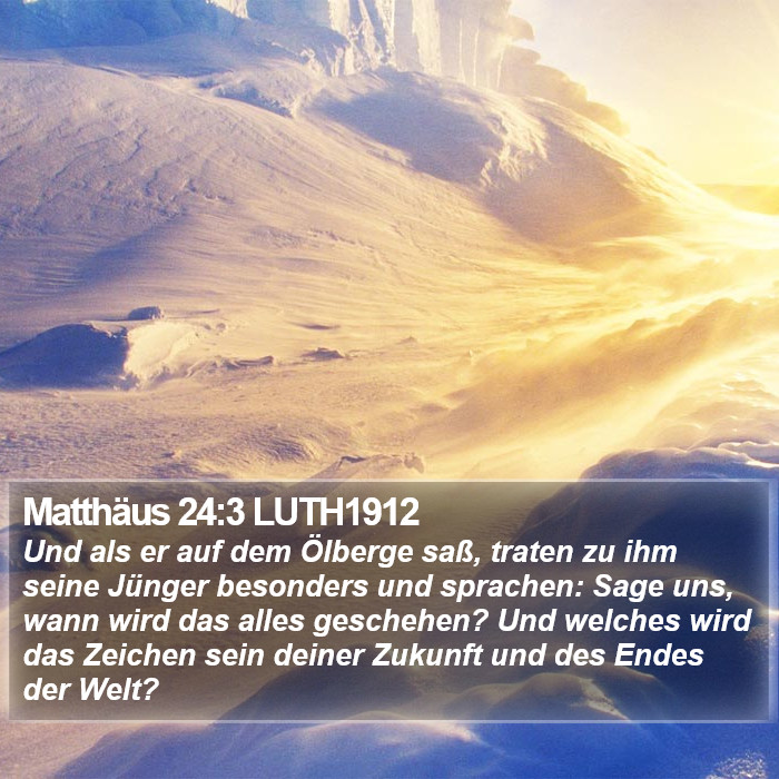 Matthäus 24:3 LUTH1912 Bible Study