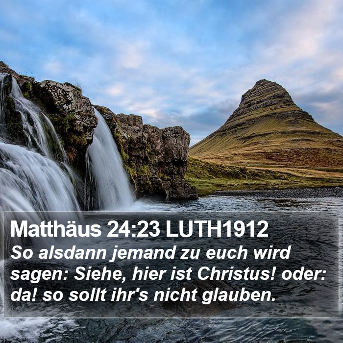 Matthäus 24:23 LUTH1912 Bible Study