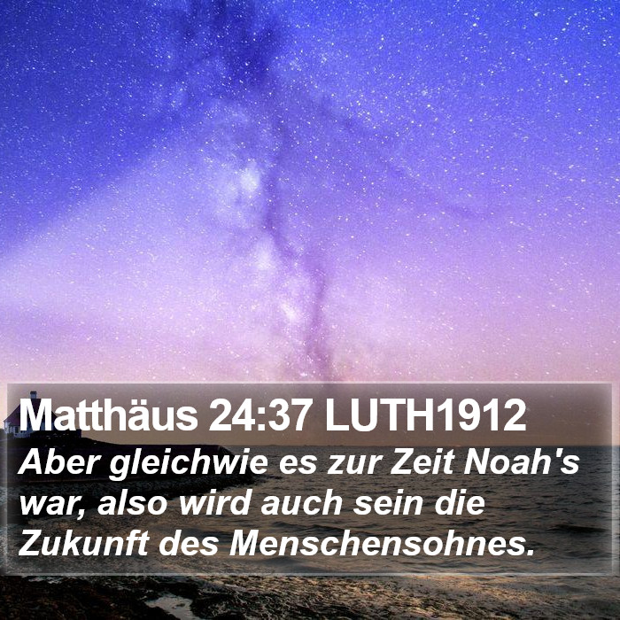 Matthäus 24:37 LUTH1912 Bible Study