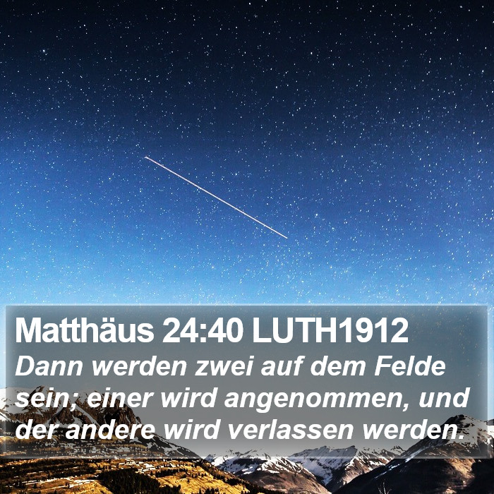 Matthäus 24:40 LUTH1912 Bible Study