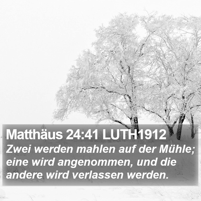 Matthäus 24:41 LUTH1912 Bible Study