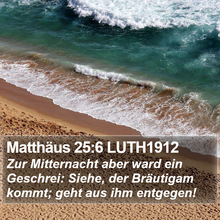 Matthäus 25:6 LUTH1912 Bible Study