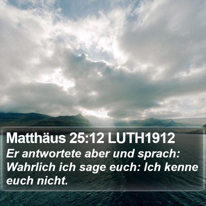 Matthäus 25:12 LUTH1912 Bible Study