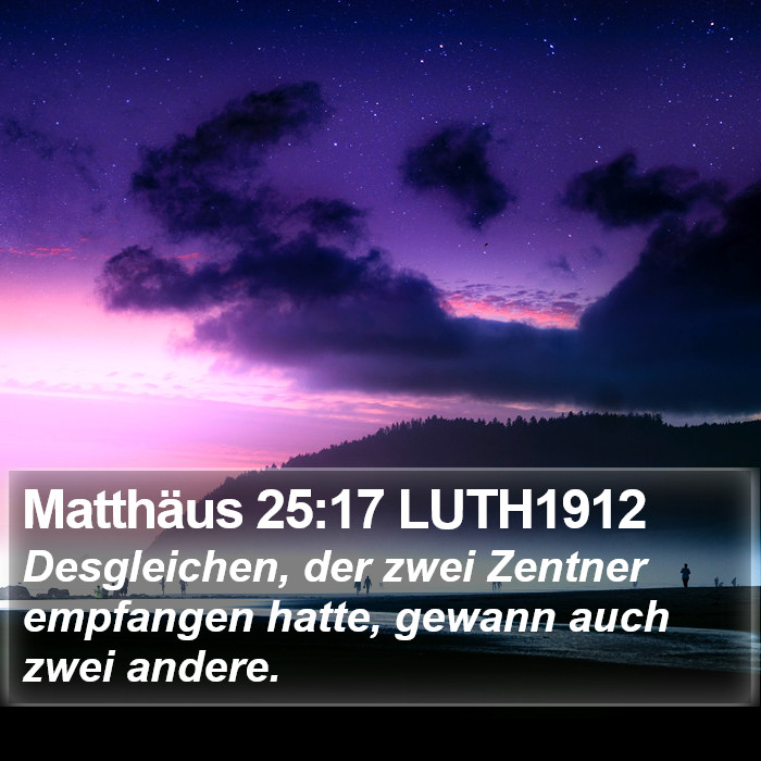 Matthäus 25:17 LUTH1912 Bible Study