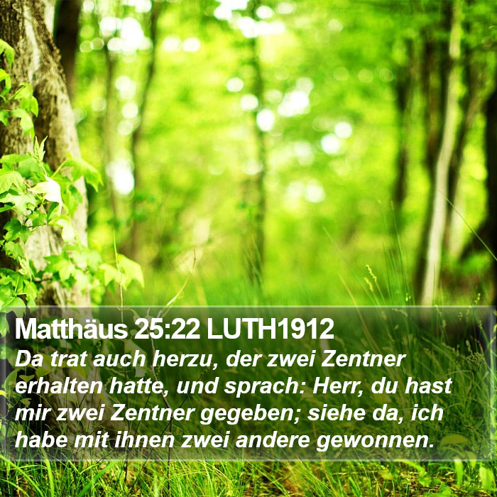 Matthäus 25:22 LUTH1912 Bible Study