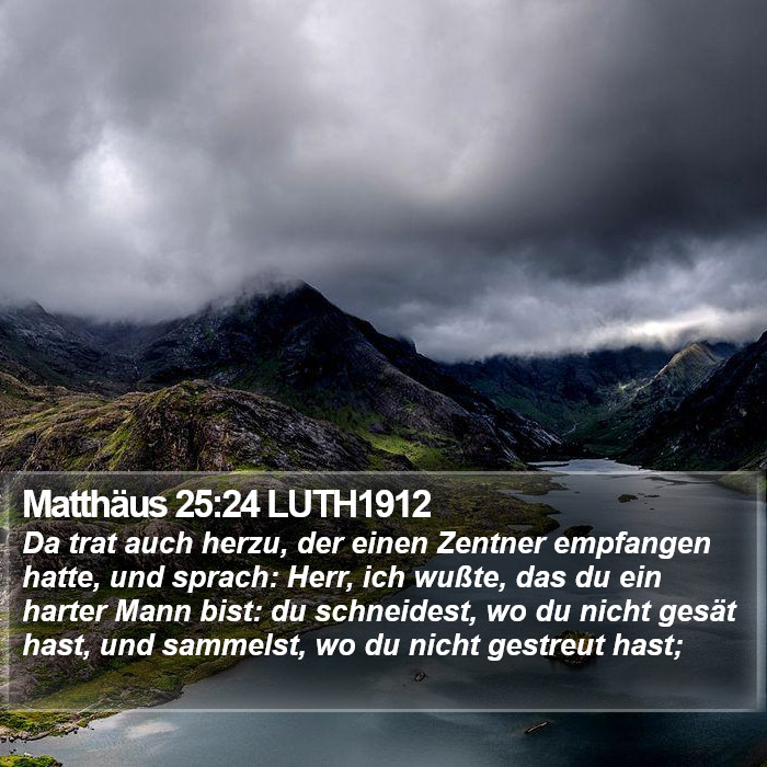 Matthäus 25:24 LUTH1912 Bible Study