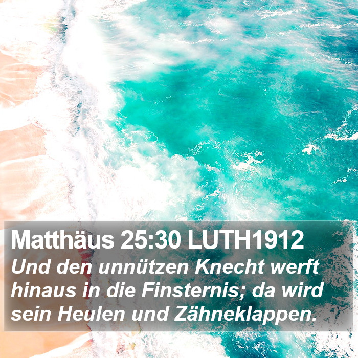 Matthäus 25:30 LUTH1912 Bible Study