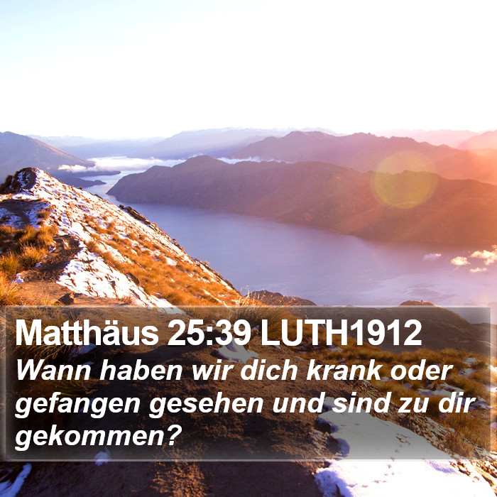 Matthäus 25:39 LUTH1912 Bible Study