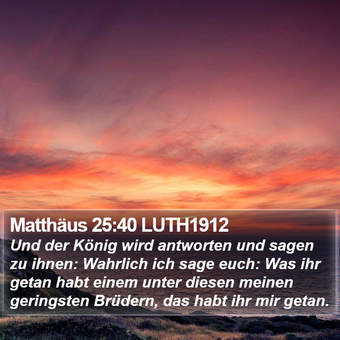 Matthäus 25:40 LUTH1912 Bible Study