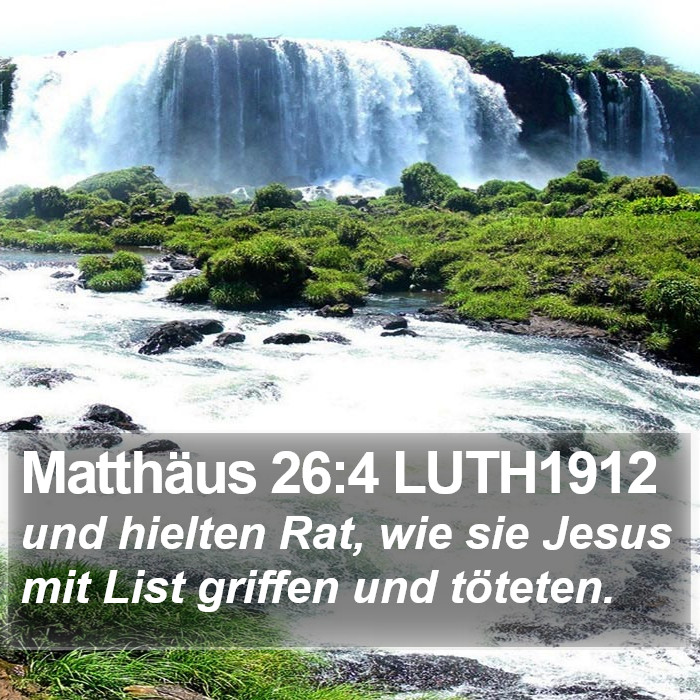 Matthäus 26:4 LUTH1912 Bible Study