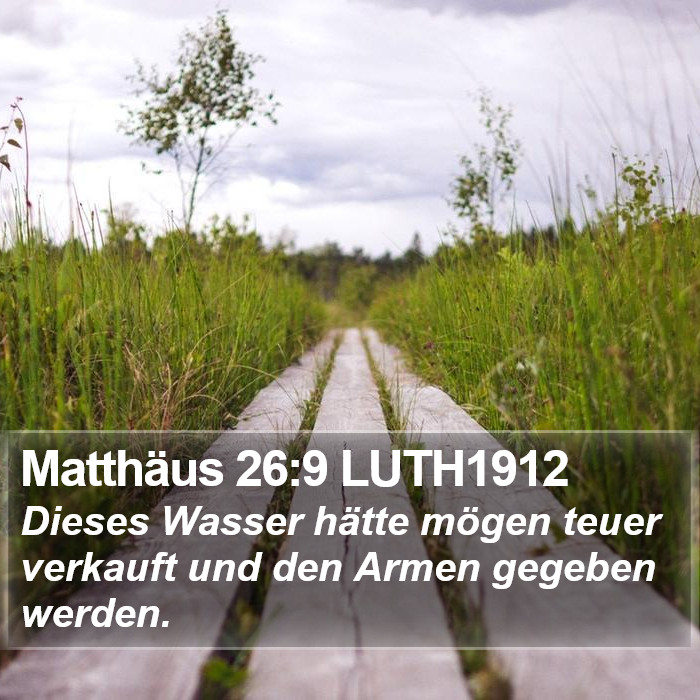 Matthäus 26:9 LUTH1912 Bible Study