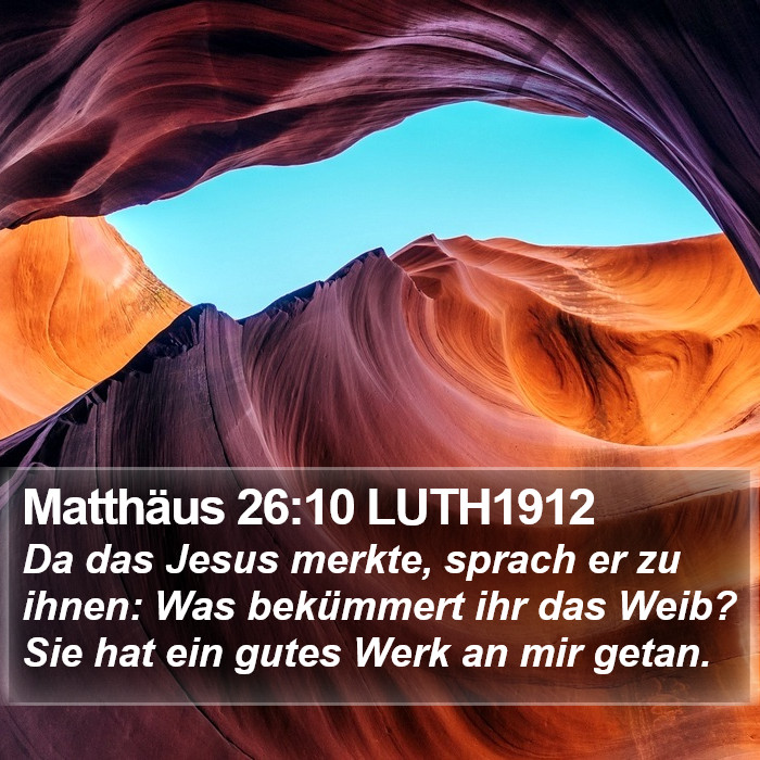 Matthäus 26:10 LUTH1912 Bible Study