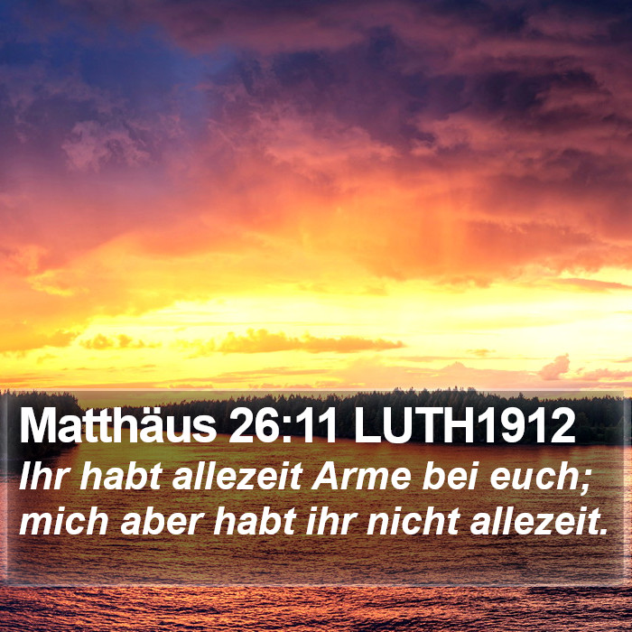 Matthäus 26:11 LUTH1912 Bible Study