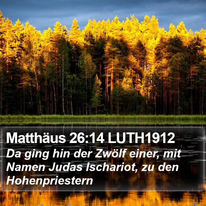 Matthäus 26:14 LUTH1912 Bible Study
