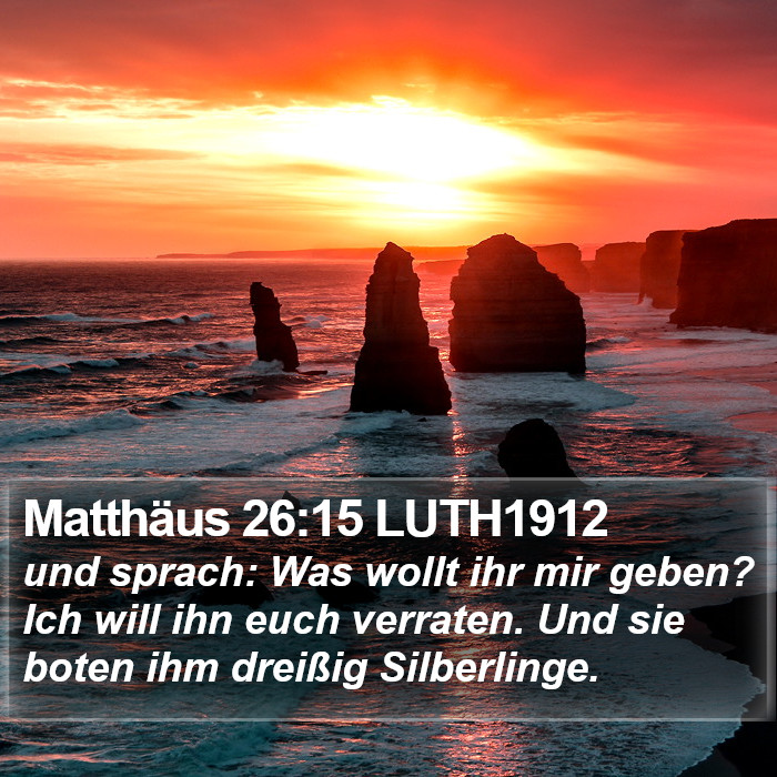 Matthäus 26:15 LUTH1912 Bible Study