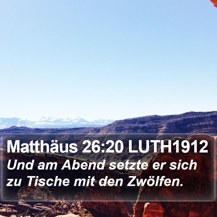 Matthäus 26:20 LUTH1912 Bible Study