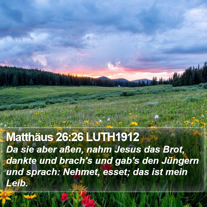 Matthäus 26:26 LUTH1912 Bible Study