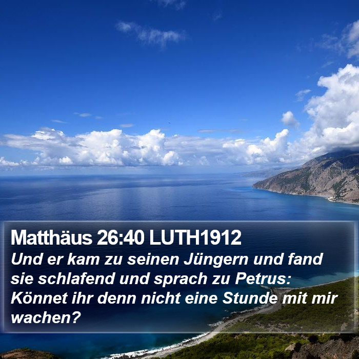 Matthäus 26:40 LUTH1912 Bible Study
