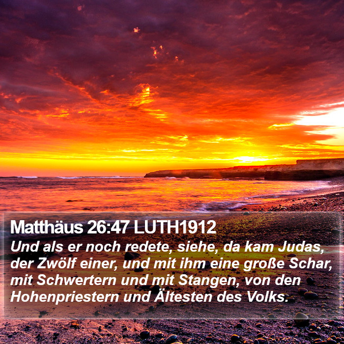 Matthäus 26:47 LUTH1912 Bible Study