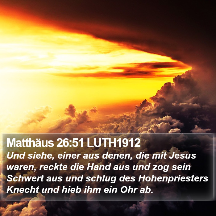 Matthäus 26:51 LUTH1912 Bible Study