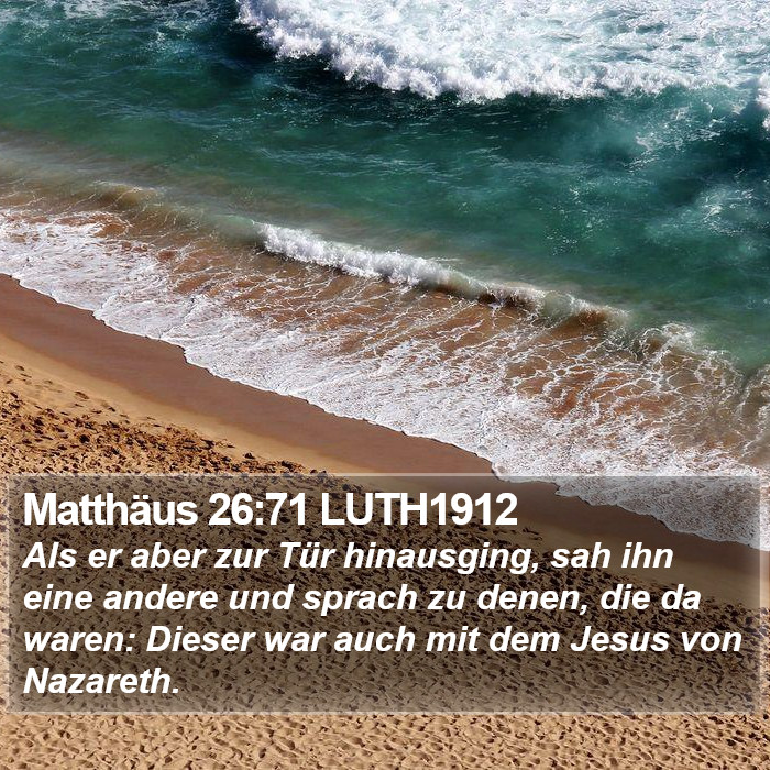 Matthäus 26:71 LUTH1912 Bible Study