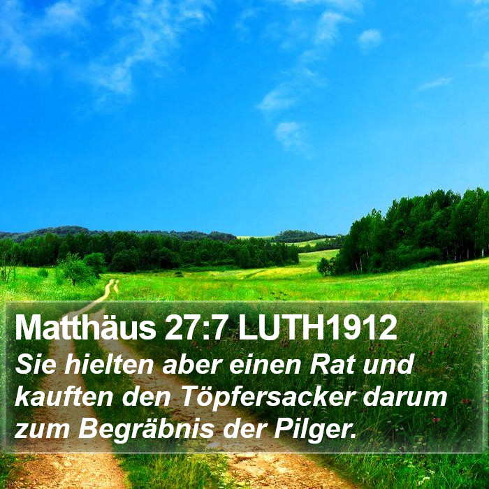 Matthäus 27:7 LUTH1912 Bible Study