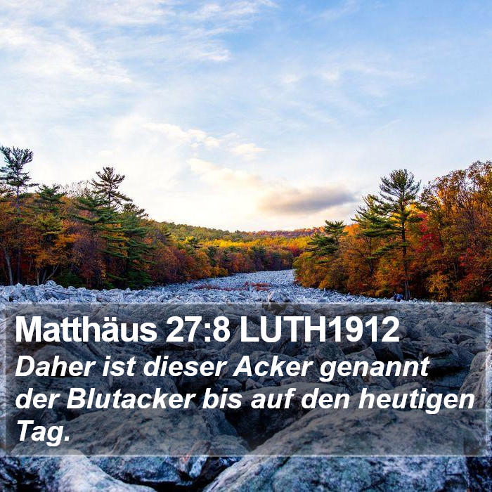 Matthäus 27:8 LUTH1912 Bible Study