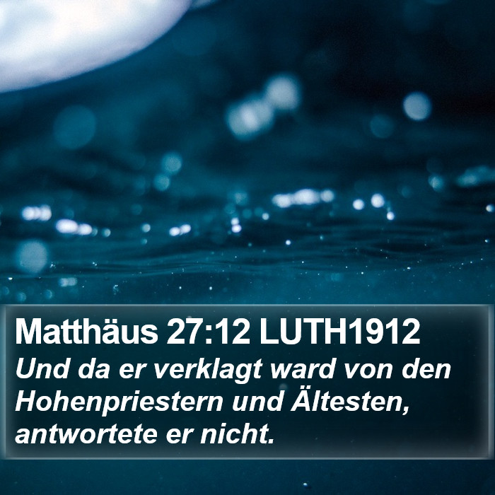 Matthäus 27:12 LUTH1912 Bible Study