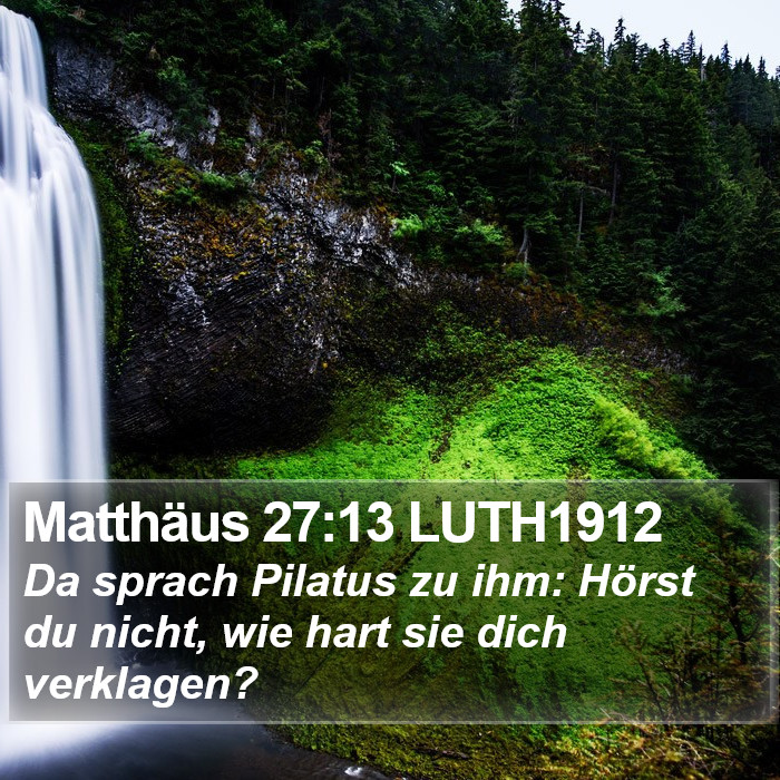 Matthäus 27:13 LUTH1912 Bible Study