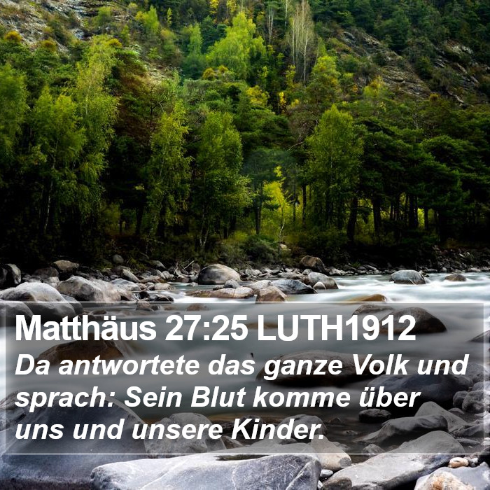 Matthäus 27:25 LUTH1912 Bible Study