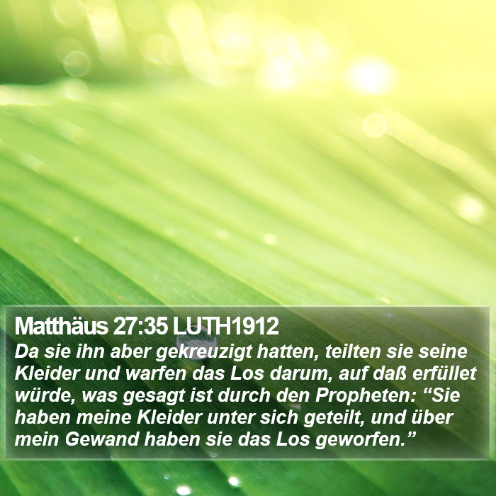 Matthäus 27:35 LUTH1912 Bible Study