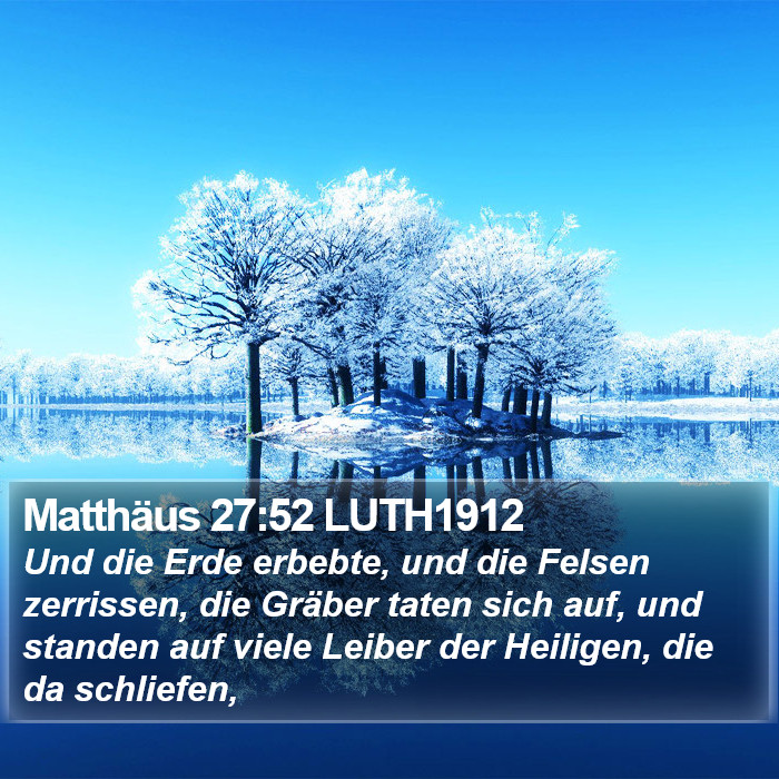 Matthäus 27:52 LUTH1912 Bible Study