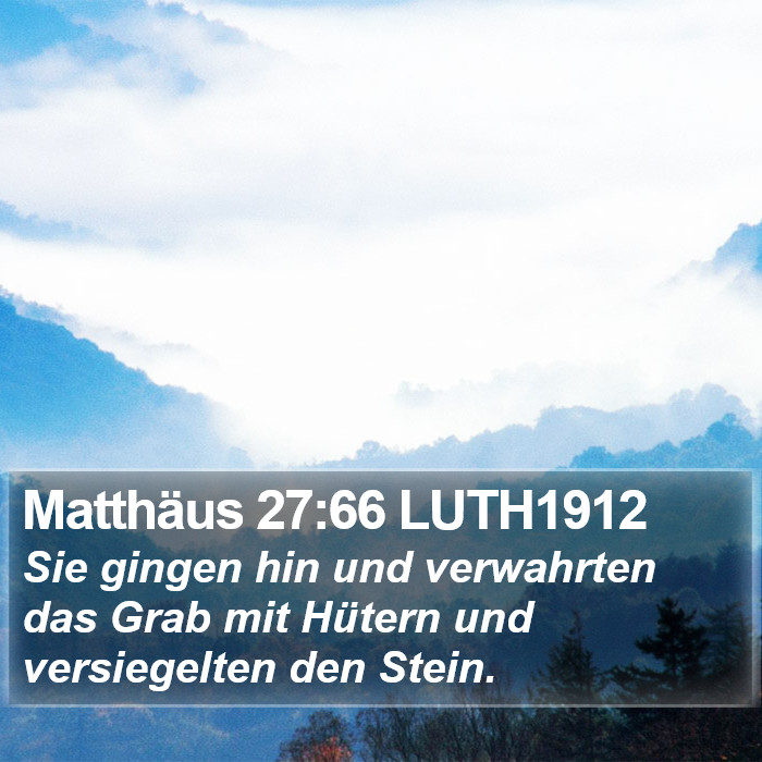 Matthäus 27:66 LUTH1912 Bible Study