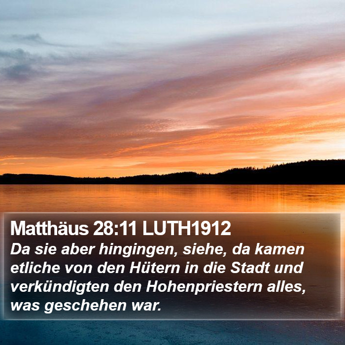 Matthäus 28:11 LUTH1912 Bible Study