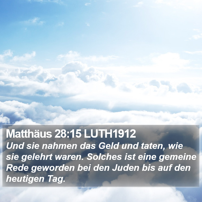 Matthäus 28:15 LUTH1912 Bible Study