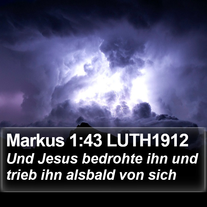 Markus 1:43 LUTH1912 Bible Study