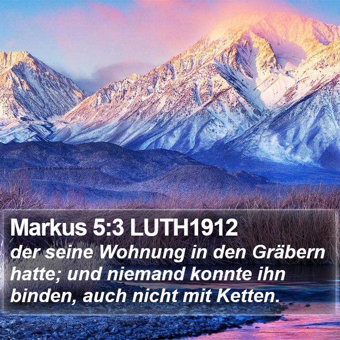 Markus 5:3 LUTH1912 Bible Study