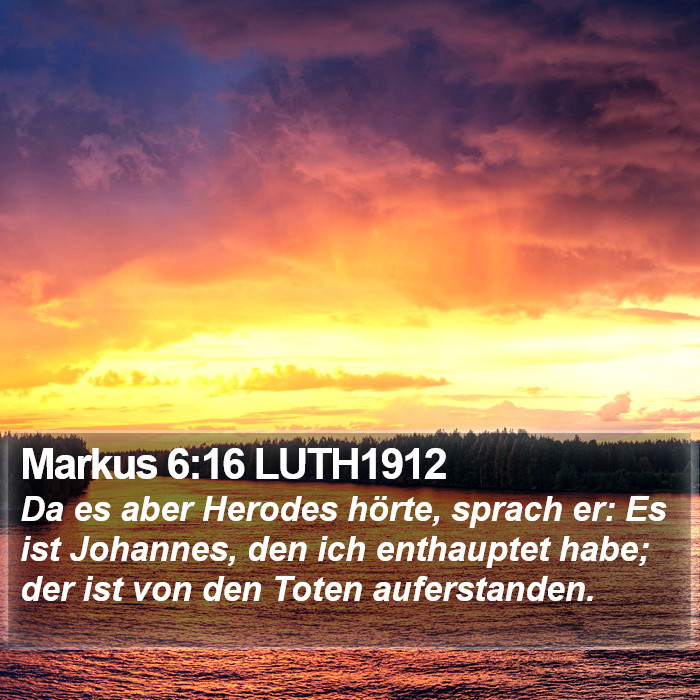 Markus 6:16 LUTH1912 Bible Study