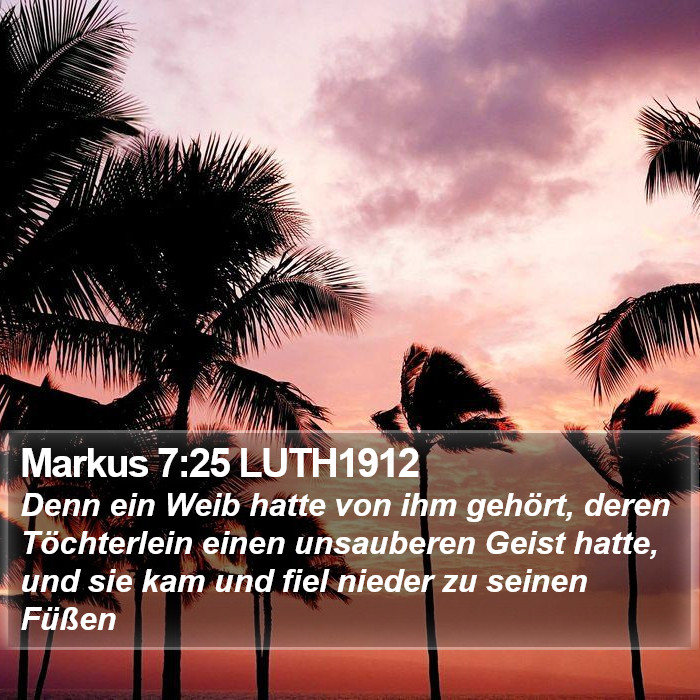Markus 7:25 LUTH1912 Bible Study