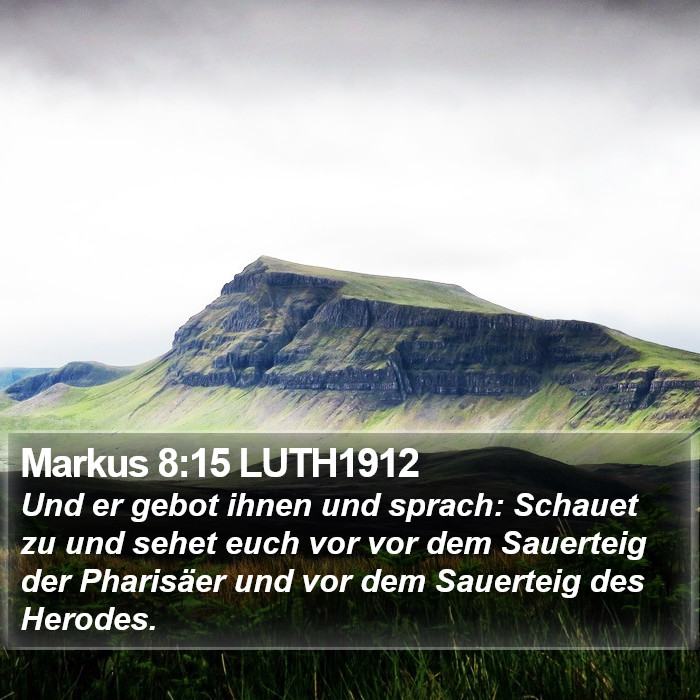 Markus 8:15 LUTH1912 Bible Study