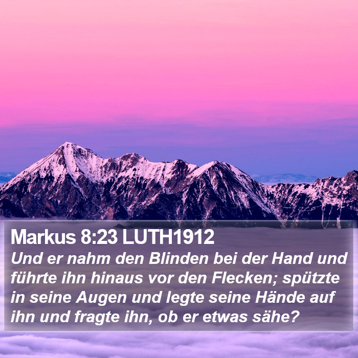 Markus 8:23 LUTH1912 Bible Study
