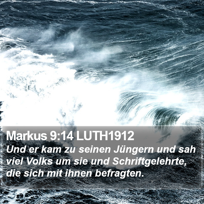 Markus 9:14 LUTH1912 Bible Study